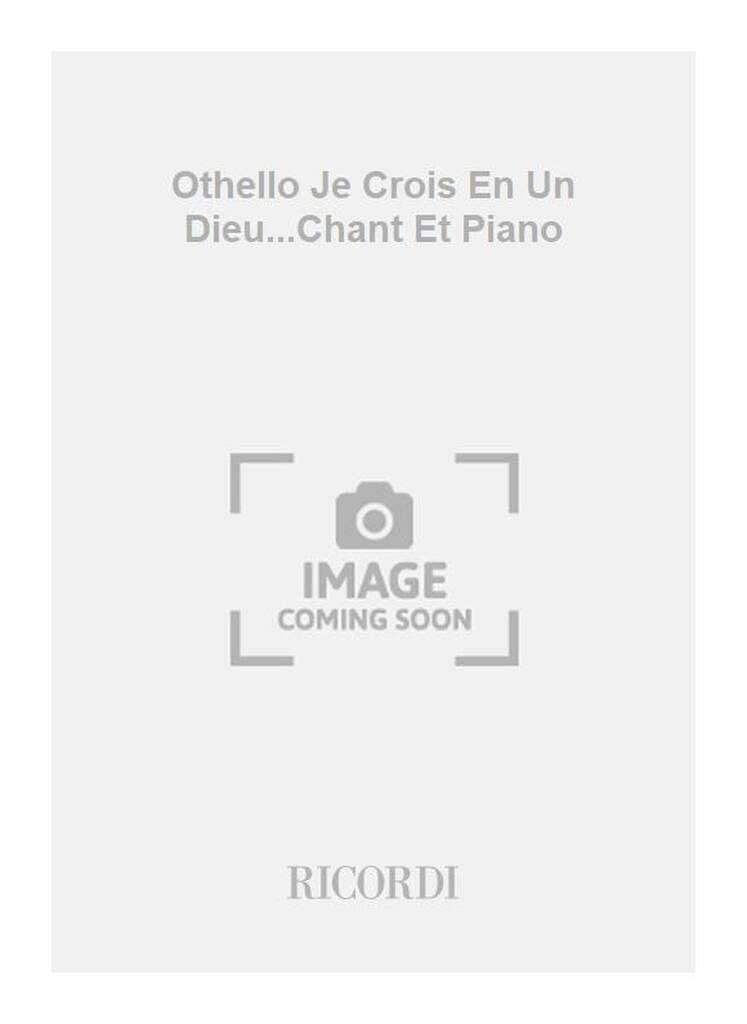 Othello Je Crois En Un Dieu...Chant Et Piano